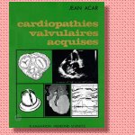 Cardiopathies valvulaires acquises